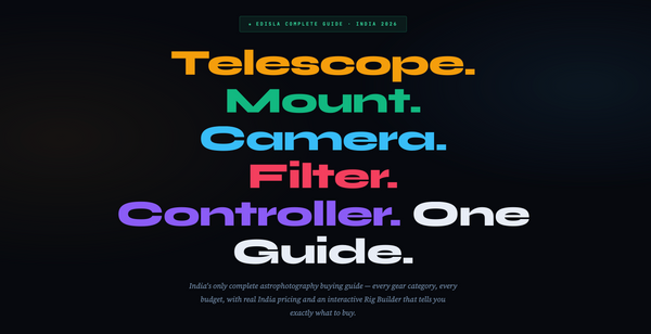 India’s Ultimate Astrophotography Buying Guide (2026): Complete Gear for Every Budget