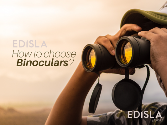 How to choose binoculars: 6 Point Guide from EDISLA