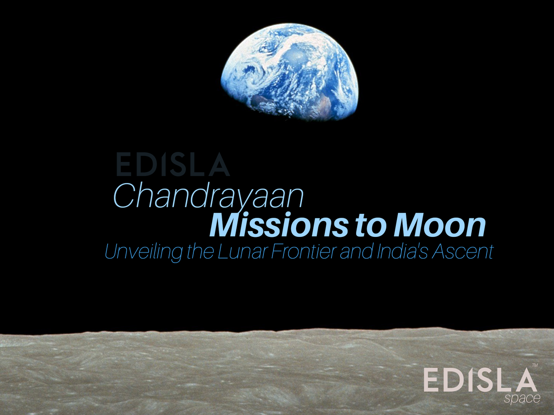 Chandrayaan Missions: Unveiling the Lunar Frontier and India's Ascent