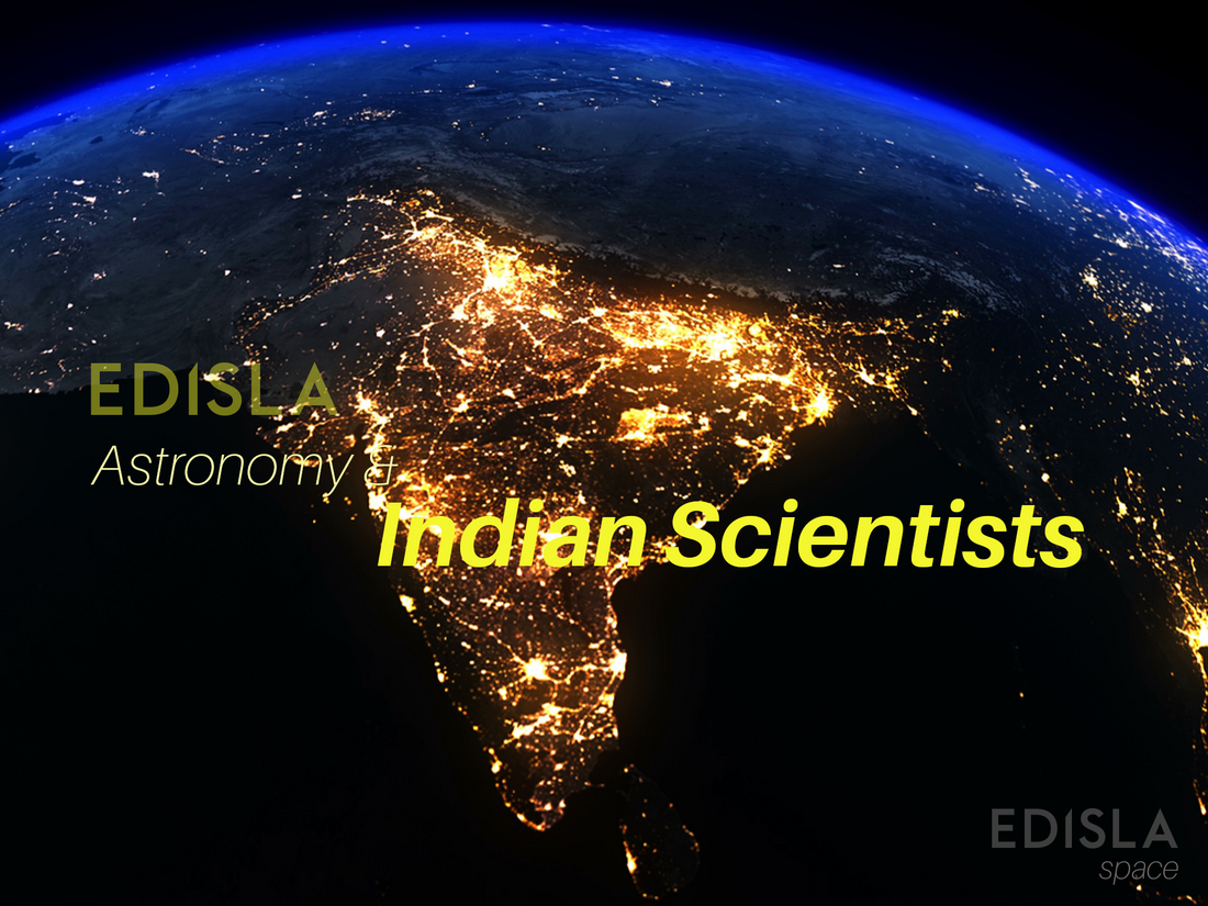 Indian Scientists in Astronomy - Illuminating the Cosmos: Exploring the Profound Contributions