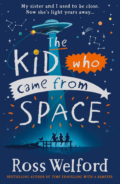 Books: The Kid Who Came From Space by Ross Welford (Paperback) - EDISLA